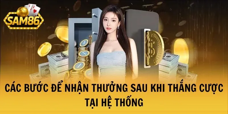 TRANG CHỦ 32 Các bước để nhận thưởng sau khi thắng cược tại hệ thống