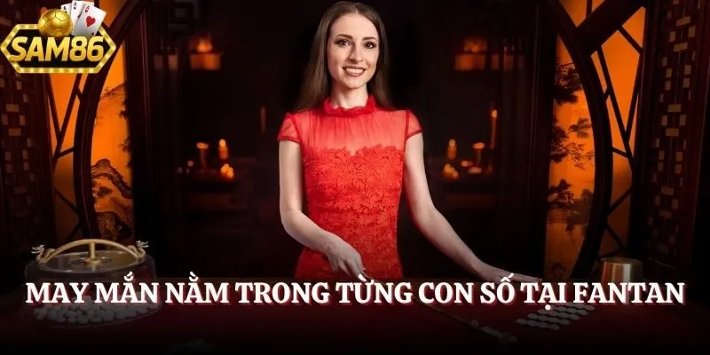 Casino SAM86 - Trải Nghiệm Sòng Bạc Đỉnh Cao Năm 2025 5 May mắn nằm trong từng con số tại Fantan
