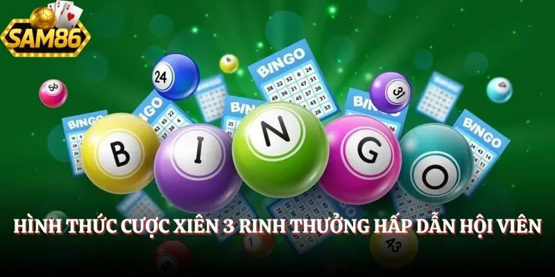 Xổ Số SAM86 - Soi Cầu Cực Nhanh Nhận Thưởng Liền Tay 3 Hình thức cược xiên 3 rinh thưởng hấp dẫn hội viên